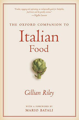 The Oxford Companion to Italian Food (Oxford Companions) By Gillian Riley Cover Image