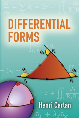Differential Forms (Dover Books on Mathematics) By Henri Cartan Cover Image