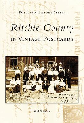 Ritchie County in Vintage Postcards (Postcard History) Cover Image