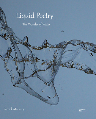 Liquid Poetry: The Wonder of Water Cover Image