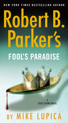 Robert B. Parker's Fool's Paradise (A Jesse Stone Novel #19) By Mike Lupica Cover Image