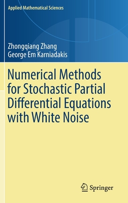 Numerical Methods for Stochastic Partial Differential Equations with White Noise (Applied Mathematical Sciences #196) Cover Image