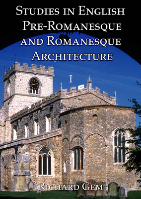 Studies in English Pre-Romanesque and Romanesque Architecture Volume II Cover Image