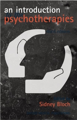 An Introduction to the Psychotherapies (Oxford Medical Publications) By Sidney Bloch (Editor) Cover Image