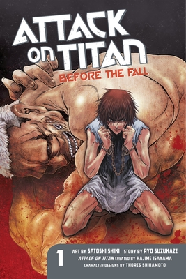 Attack on Titan: Before the Fall 1 By Hajime Isayama (Created by), Ryo Suzukaze, Satoshi Shiki (Illustrator) Cover Image