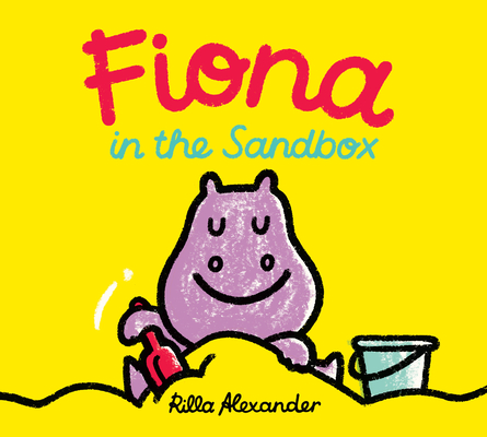 Fiona in the Sandbox (Hippo Park Pals #2) By Rilla Alexander Cover Image