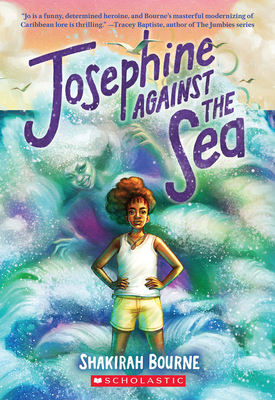 Josephine Against the Sea By Shakirah Bourne Cover Image