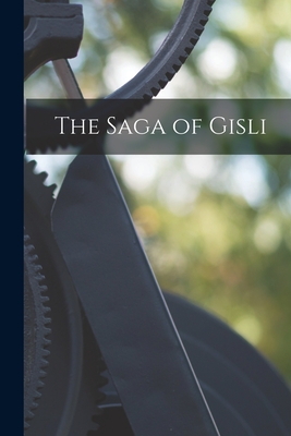 The Saga of Gisli By Anonymous Cover Image