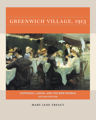 Greenwich Village, 1913, Second Edition: Suffrage, Labor, and the New Woman (Reacting to the Past(tm))