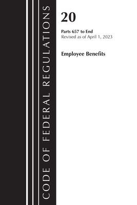Code of Federal Regulations, Title 20 Employee Benefits 657-END 2023 Cover Image