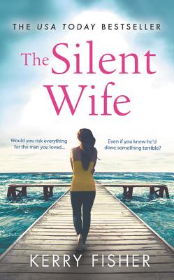 The Silent Wife: A gripping, emotional page-turner with a twist that will take your breath away