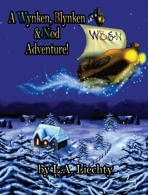 A Wynken, Blynken & Nod Adventure! By Lyn Liechty Cover Image