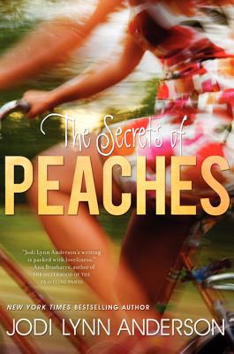 The Secrets of Peaches By Jodi Lynn Anderson Cover Image