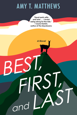 Best, First, and Last By Amy T. Matthews Cover Image