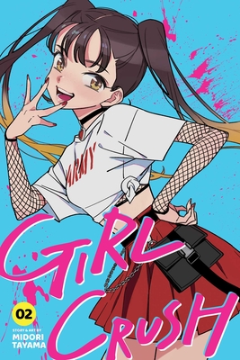 Girl Crush, Vol. 1 | Changing Hands Bookstore