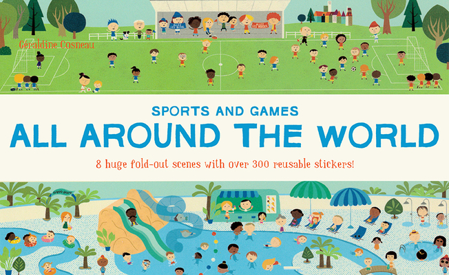 All Around the World: Sports and Games By Géraldine Cosneau Cover Image