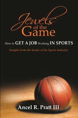 Jewels of the Game- How to Get a Job Working In Sports Cover Image