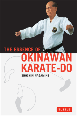The Essence of Okinawan Karate-Do By Shoshin Nagamine Cover Image