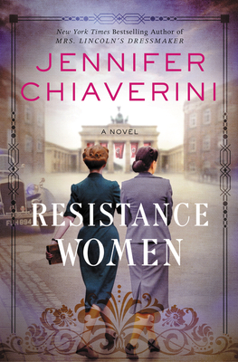 Cover Image for Resistance Women: A Novel