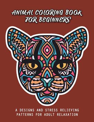 100 Animals Coloring Book for Adults: Stress Relieving Designs to