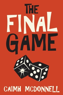The Final Game By Caimh McDonnell Cover Image