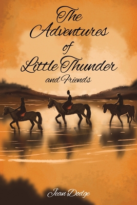 The Adventures of Little Thunder and Friends Cover Image