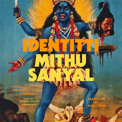 Identitti By Mithu Sanyal, Alta L. Price (Translator), Natasha Soudek (Read by) Cover Image