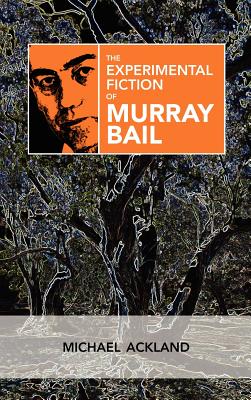 The Experimental Fiction of Murray Bail (Cambria Australian Literature Book) Cover Image