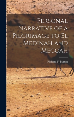 Personal Narrative of a Pilgrimage to El Medinah and Meccah Cover Image