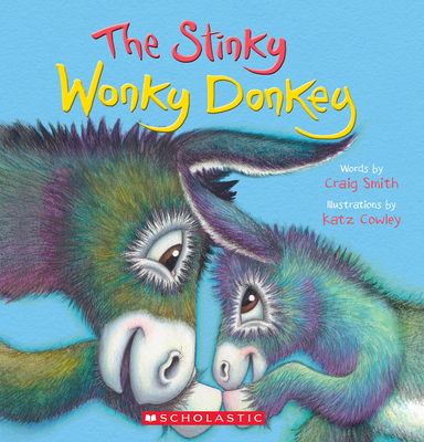 The Stinky Wonky Donkey (A Wonky Donkey Book) By Craig Smith, Ms. Katz Cowley (Illustrator) Cover Image