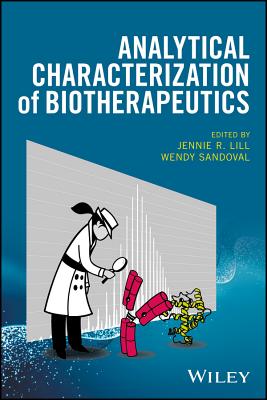 Analytical Characterization of Biotherapeutics By Jennie R. Lill (Editor), Wendy Sandoval (Editor) Cover Image