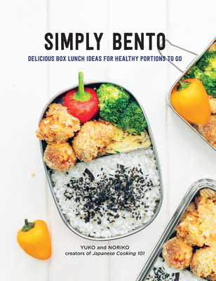 Simply Bento: Delicious Box Lunch Ideas for Healthy Portions to Go Cover Image