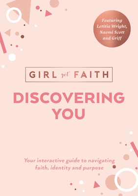 Discovering You: Your Interactive Guide to Navigating Faith, Identity and Purpose By Girl Got Faith Cover Image