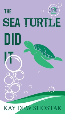 The Sea Turtle Did It (Southern Beach Mysteries #2)
