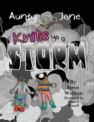 Aunty Jane Knits Up A Storm By Steve Wolfson, Charity Russell (Illustrator) Cover Image