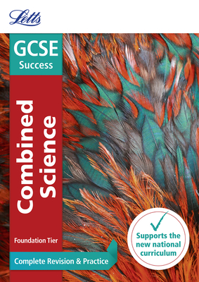 Letts GCSE Revision Success - New 2016 Curriculum – GCSE Combined Science Foundation: Complete Revision & Practice Cover Image