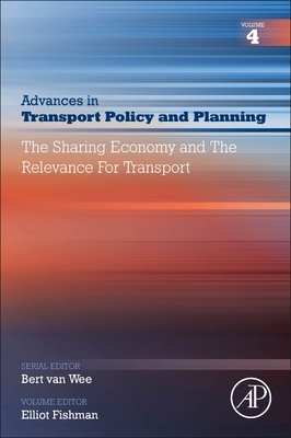 The Sharing Economy and the Relevance for Transport: Volume 4 By Elliot Fishman (Volume Editor) Cover Image