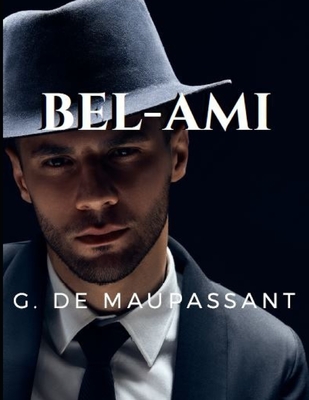Bel-Ami: (illustré) Cover Image