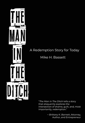 The Man in The Ditch: A Redemption Story for Today Cover Image