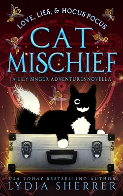 Love, Lies, and Hocus Pocus Cat Mischief By Lydia Sherrer Cover Image
