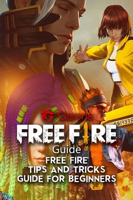 Free Fire: Tips and Tricks Guide for Beginners