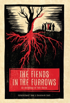 The Fiends in the Furrows: An Anthology of Folk Horror Cover Image