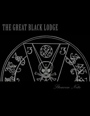 The Great Black Lodge By Steaven Nite Cover Image
