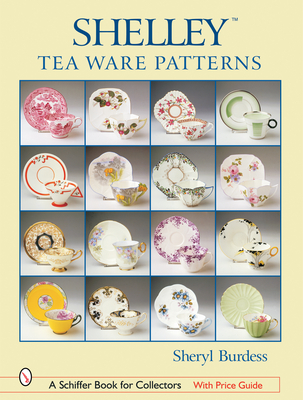 Shelley(tm) Tea Ware Patterns (Schiffer Book for Collectors) Cover Image