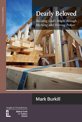 Dearly Beloved: Building God's People Through Morning and Evening Prayer Cover Image