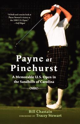 Payne at Pinehurst: A Memorable U.S. Open in the Sandhills of Carolina Cover Image