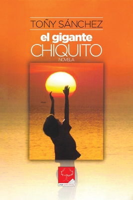 El Gigante Chiquito By Toñy Sanchez Cover Image