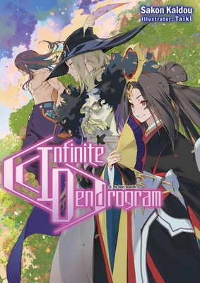 Infinite Dendrogram: Volume 11 (Light Novel) (Infinite Dendrogram