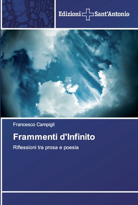 Frammenti d'Infinito By Francesco Campigli Cover Image
