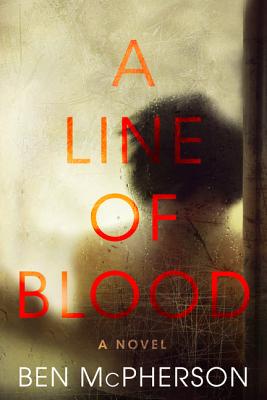 Cover Image for A Line of Blood: A Novel